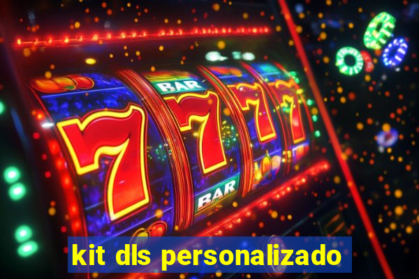 kit dls personalizado