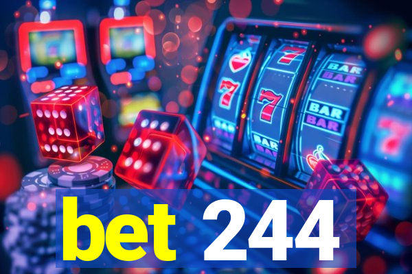 bet 244