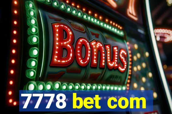 7778 bet com