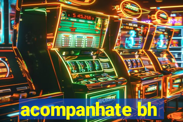 acompanhate bh