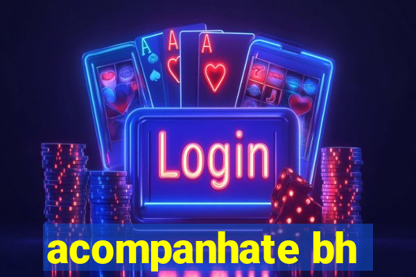 acompanhate bh