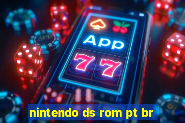 nintendo ds rom pt br