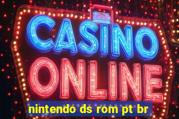 nintendo ds rom pt br