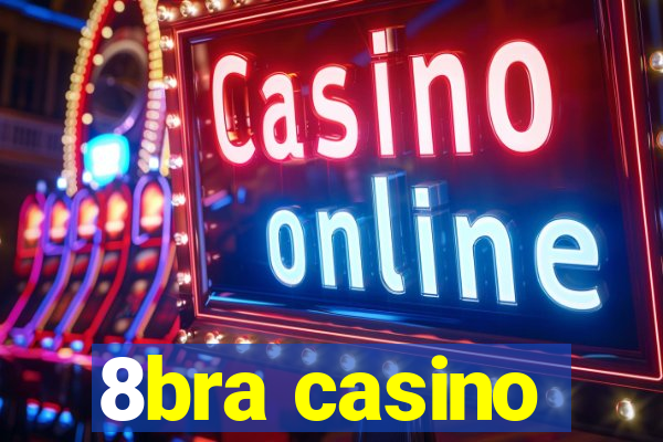 8bra casino