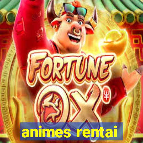 animes rentai