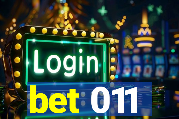 bet 011