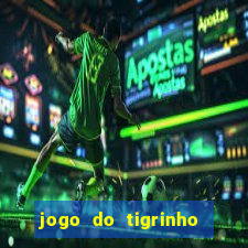 jogo do tigrinho deposito minimo 1 real