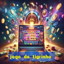 jogo do tigrinho deposito minimo 1 real