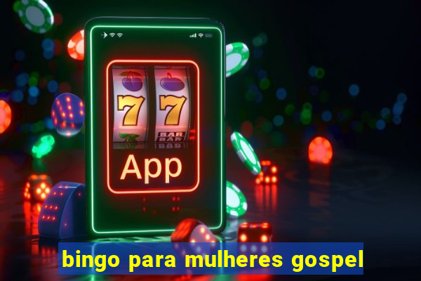 bingo para mulheres gospel