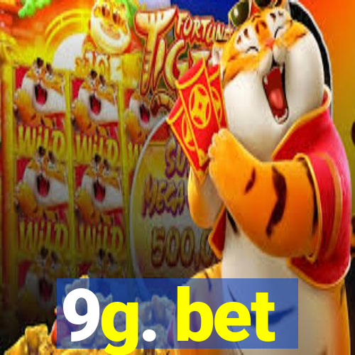 9g. bet