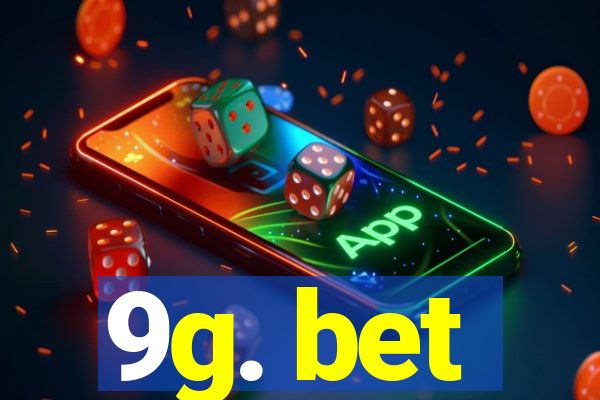 9g. bet