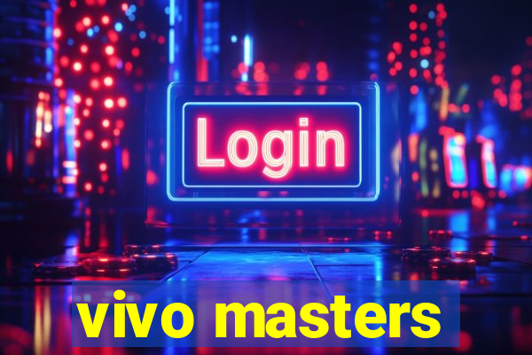 vivo masters