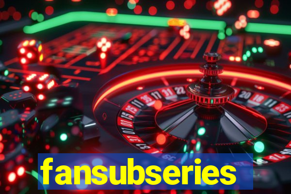 fansubseries