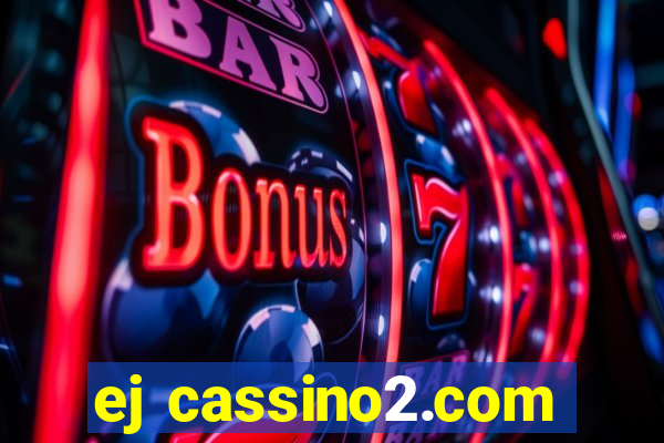 ej cassino2.com