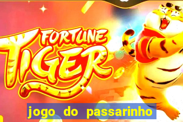 jogo do passarinho para ganhar dinheiro