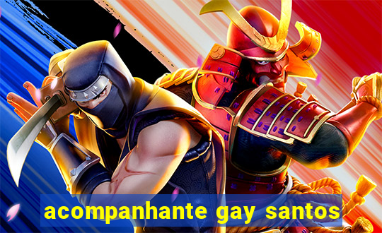 acompanhante gay santos