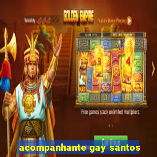 acompanhante gay santos