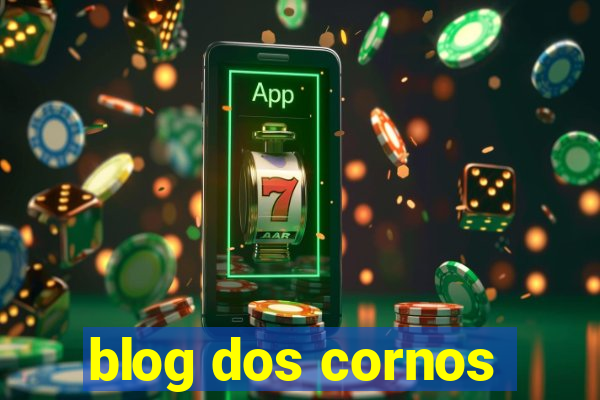 blog dos cornos