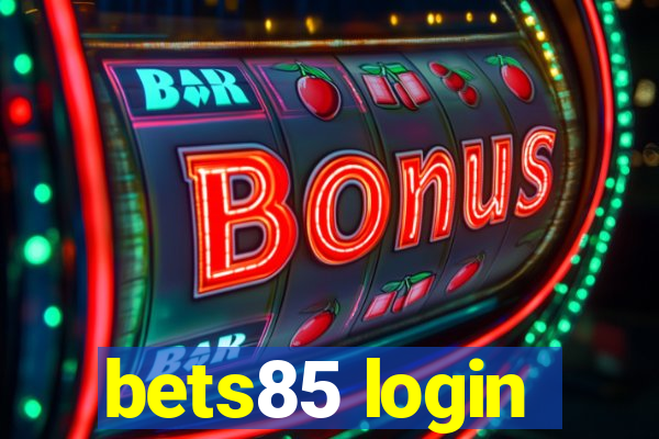 bets85 login