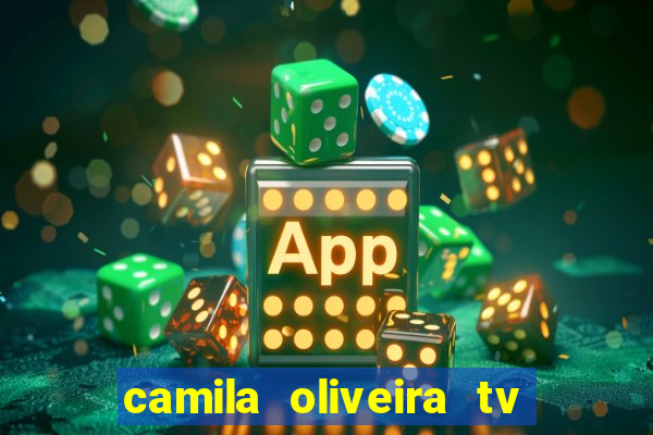 camila oliveira tv bahia marido