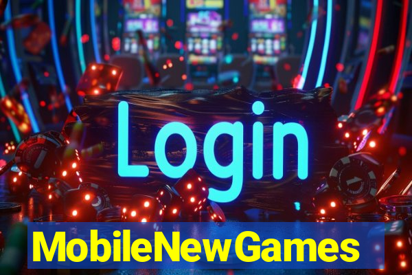 MobileNewGames