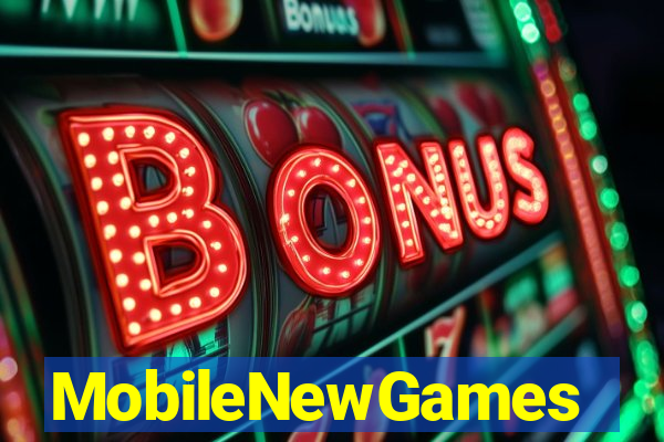 MobileNewGames