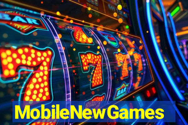 MobileNewGames