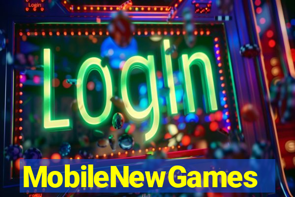 MobileNewGames