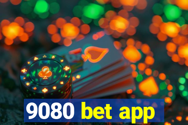 9080 bet app