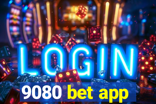 9080 bet app