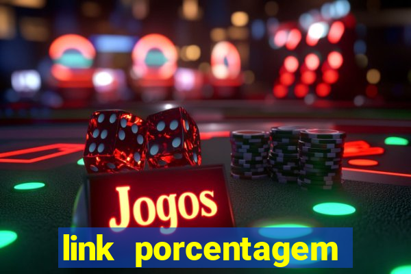 link porcentagem slots pp