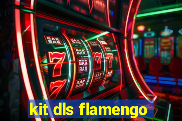 kit dls flamengo
