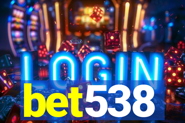 bet538