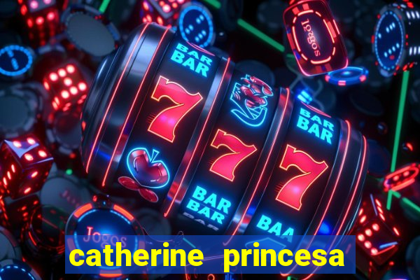 catherine princesa de gales