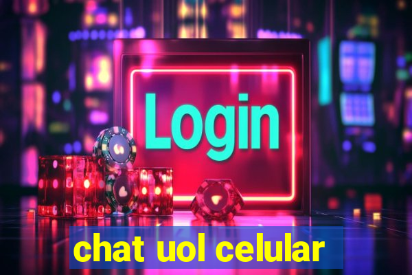 chat uol celular