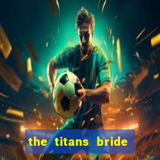 the titans bride cap 1