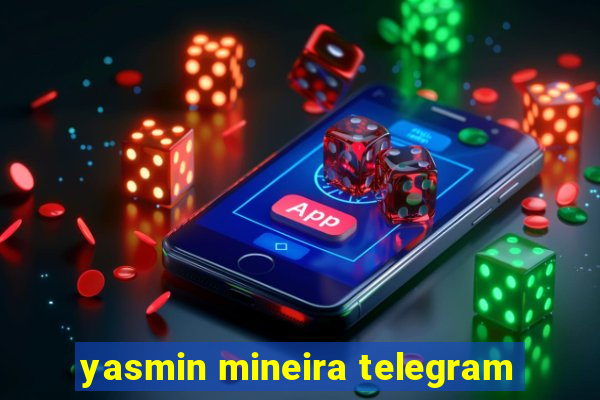 yasmin mineira telegram