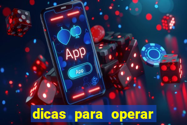 dicas para operar na iq option