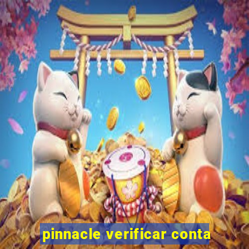 pinnacle verificar conta