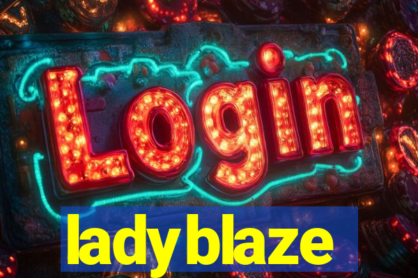 ladyblaze