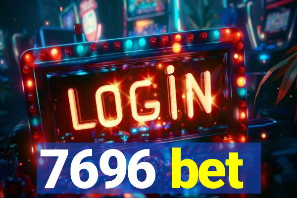 7696 bet