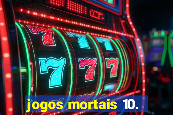 jogos mortais 10.