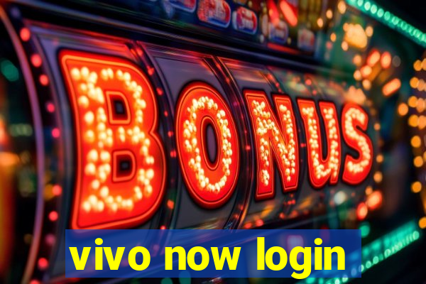 vivo now login