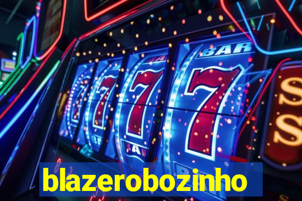 blazerobozinho