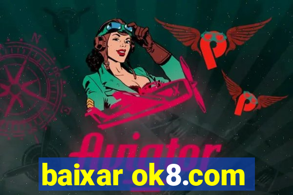 baixar ok8.com