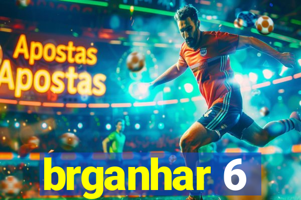 brganhar 6