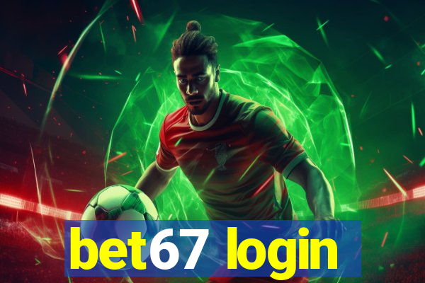 bet67 login