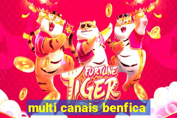 multi canais benfica