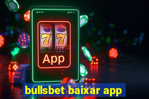 bullsbet baixar app