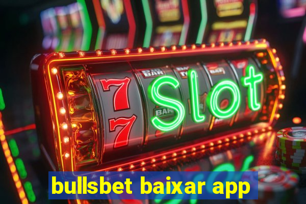 bullsbet baixar app